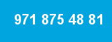 971 875 48 81 971 875 48 81